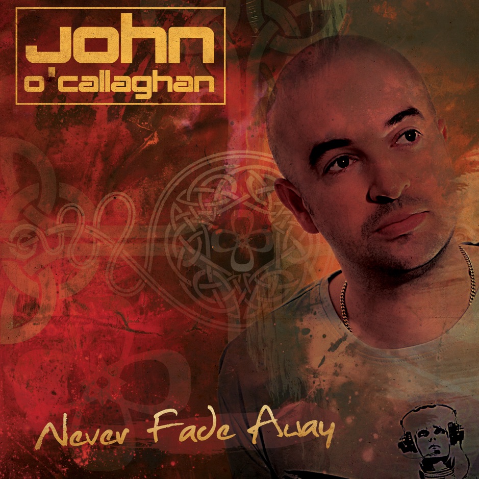 John OCallaghan - Never Fade Away